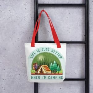 Life Is Just Better When I'm Camping Tote Bag